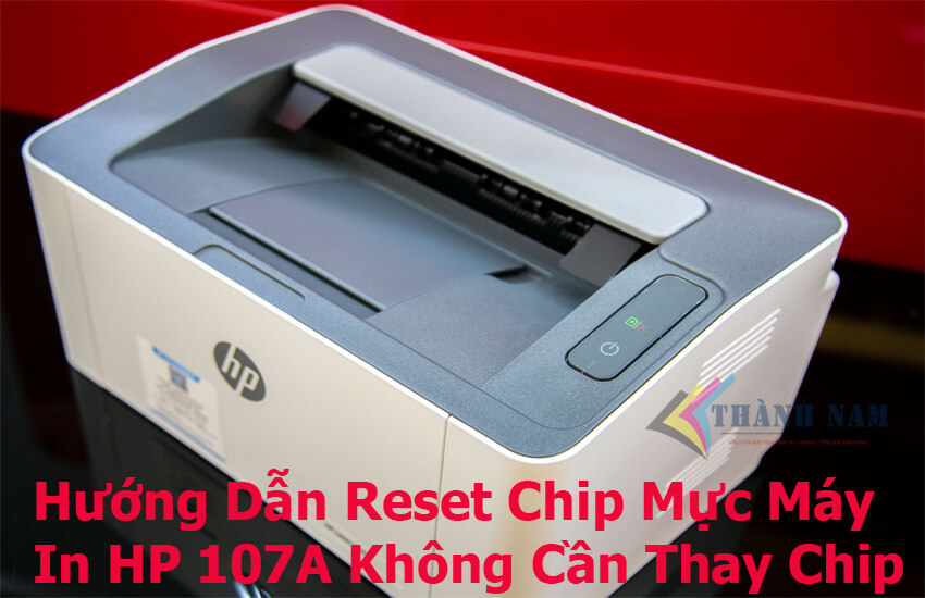 huong-dan-resset-chip-muc-may-in-hp-107a